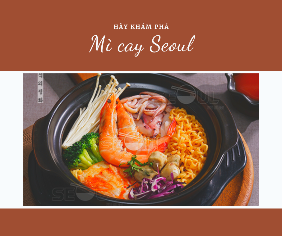 Seoul - Mì Cay 7 Cấp Độ Hàn Quốc - Hoàng Diệu
